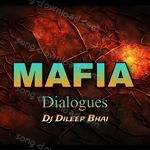 Mafia Dialogues - Dj Dileep Bhai Song Download