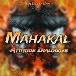 Mahakal Attitude Dialogues - Dj Dileep Bhai Song Download